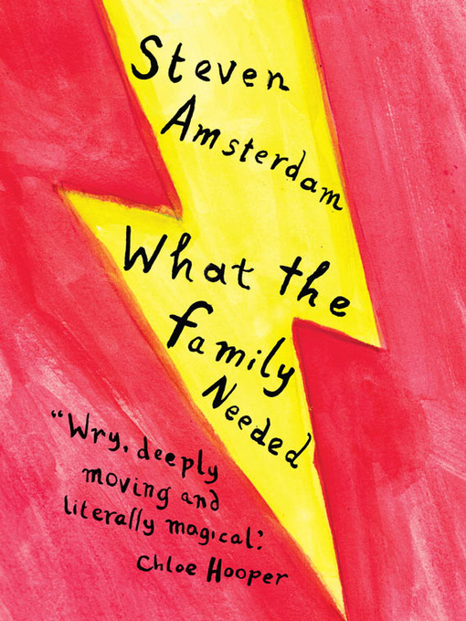 Title details for What the Family Needed by Steven Amsterdam - Available